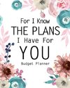 For I Know The Plans I Have For You