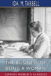 The Business of Being a Woman (Esprios Classics)