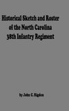 Historical Sketch And  Roster Of The North Carolina 38th Infantry Regiment