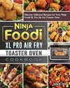 Ninja Foodi XL Pro Air Fry Toaster Oven Cookbook