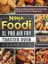 Ninja Foodi XL Pro Air Fry Toaster Oven Cookbook