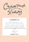 Cruise Through History - Australia, New Zealand and the Pacific Islands