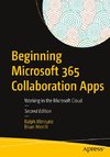 Beginning Microsoft 365 Collaboration Apps