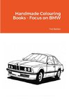 Handmade Colouring Books - Focus on BMW