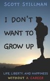 I Don't Want To Grow Up