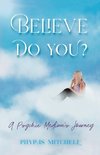 Believe - Do You?