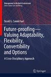 Future-proofing-Valuing Adaptability, Flexibility, Convertibility and Options