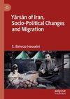 Yarsan of Iran, Socio-Political Changes and Migration