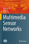 Multimedia Sensor Networks