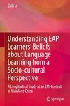 Understanding EAP Learners' Beliefs about Language Learning from a Socio-cultural Perspective