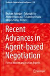 Recent Advances in Agent-based Negotiation