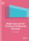 Modernism and the Practice of Proletarian Literature