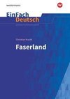 Faserland. EinFach Deutsch Unterrichtsmodelle