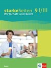 starkeSeiten Wirtschaft und Recht 9 I/III. Schülerbuch Klasse 9. Ausgabe Bayern Realschule