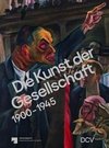 Die Kunst der Gesellschaft 1900-1945