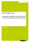 Latinoamerica Indígena. Su representación a través de Americae por Theodore de Bry