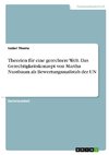 Theorien für eine gerechtere Welt. Das Gerechtigkeitskonzept von Martha Nussbaum als Bewertungsmaßstab der UN