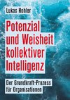 Potenzial und Weisheit kollektiver Intelligenz