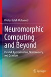 Neuromorphic Computing and Beyond