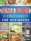 Ninja Blender Cookbook For Beginners