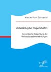 Verlustabzug bei Körperschaften. Eine kritische Betrachtung der Verlustabzugsbeschränkungen