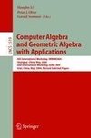 Computer Algebra and Geometric Algebra with Applications