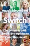 Switch. Das Leben ändern