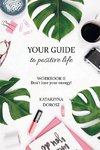 Your Guide to Positive Life  - Don't lose your energy!  (Workbook)