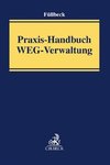 Praxis-Handbuch WEG-Verwaltung