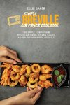 Simple Breville Air Fryer Cookbook