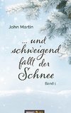 ... und schweigend fällt der Schnee