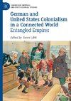 German and United States Colonialism in a Connected World