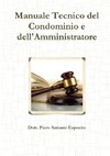 Manuale Tecnico del Condominio e dell'Amministratore