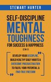 Self-Discipline & Mental Toughness For Success & Happiness (2 in 1)