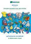 BABADADA black-and-white, Afrikaans - français canadien avec des articles, geillustreerde woordeboek - le dictionnaire visuel