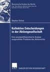 Kollektive Entscheidungen in der Aktiengesellschaft