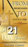 From Brokenness To Wholeness A 21-Day  Journal