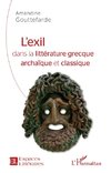 L'exil dans la littérature grecque archaïque et classique