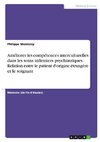 Améliorer les compétences interculturelles dans les soins infirmiers psychiatriques. Relation entre le patient d'origine étrangère et le soignant