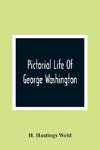 Pictorial Life Of George Washington