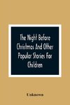 The Night Before Christmas And Other Popular Stories For Children