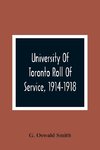 University Of Toronto Roll Of Service, 1914-1918