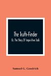 The Truth-Finder; Or, The Story Of Inquisitive Jack