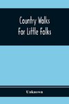 Country Walks For Little Folks