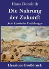 Die Nahrung der Zukunft (Großdruck)