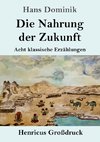 Die Nahrung der Zukunft (Großdruck)