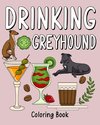 Drinking Greyhound Coloring Book