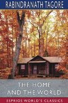 The Home and the World (Esprios Classics)