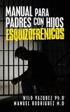 Manual Para Padres Con Hijos Esquizofrénicos