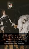 Religion and life cycles in early modern England